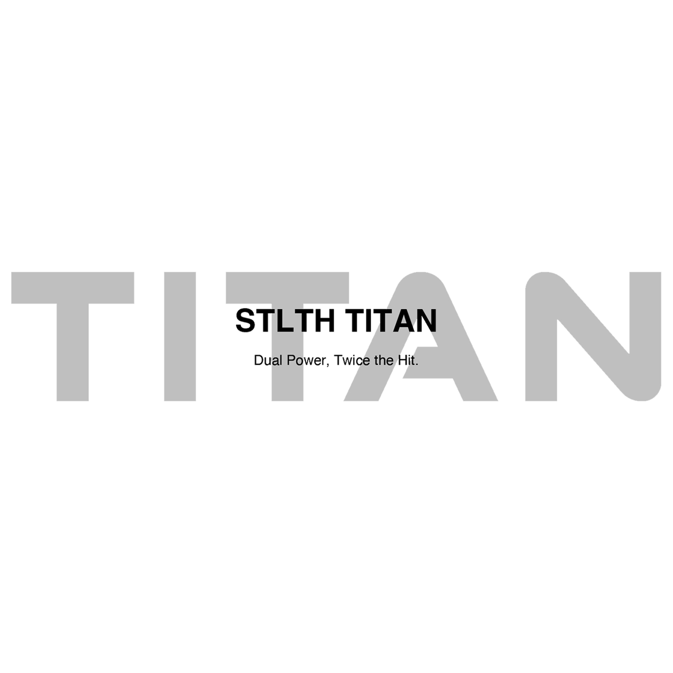 STLTH 10K TITAN